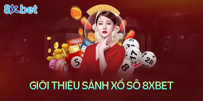 8xbet Life - Trải nghiệm xổ số xanh chính nhất Việt Nam 3 Tổng quan về sảnh cược xổ số 8XBet Life