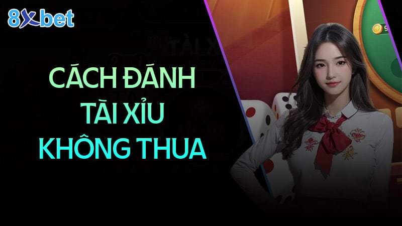 Cách đánh tài xỉu không bao giờ thua anh em nên biết 1 cách đánh tài xỉu không bao giờ thua anh em nên biết