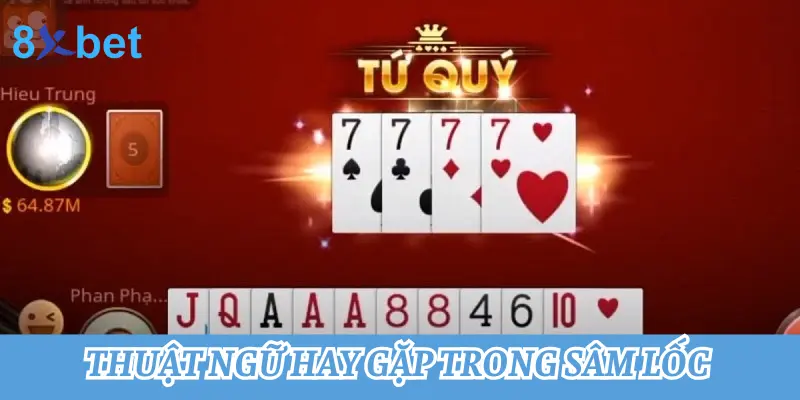 Hướng dẫn cách chơi Sâm lốc - Game bài dân gian hấp dẫn nhất 3 Thuật ngữ hay gặp