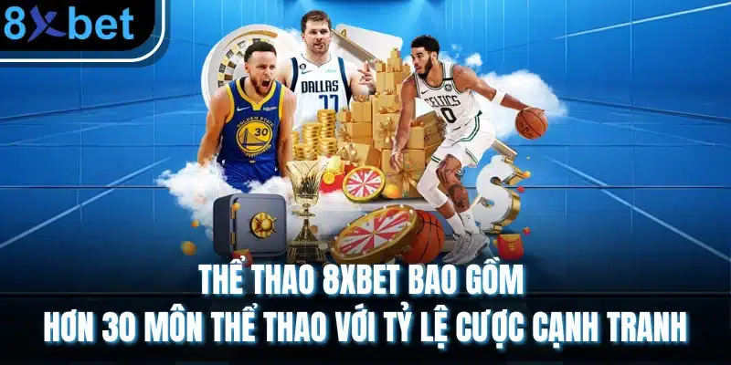 8xBet - Link Trang chủ nhà cái 8xbet Châu Âu Mới Nhất 2026 4 Thể thao 8XBET bao gồm hơn 30 môn thể thao với tỷ lệ cược cạnh tranh